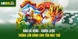 Bắn Cá Xèng – Chiến Lược Thắng Lớn Dành Cho Tân Ngư Thủ