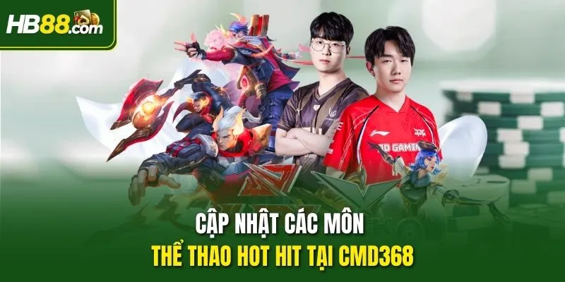 Cập nhật các môn thể thao hot hit tại CMD368