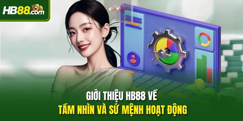 Giới thiệu HB88 về tầm nhìn và sứ mệnh hoạt động