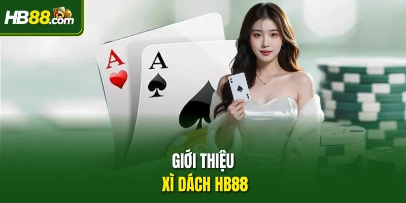 Giới thiệu Xì dách HB88