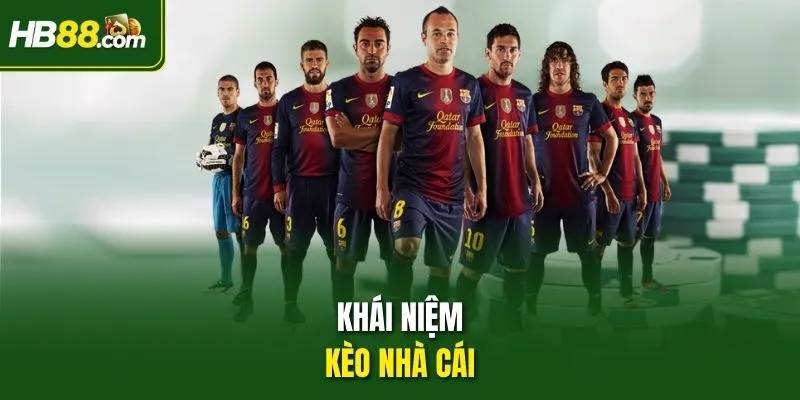 Khái niệm Kèo nhà cái