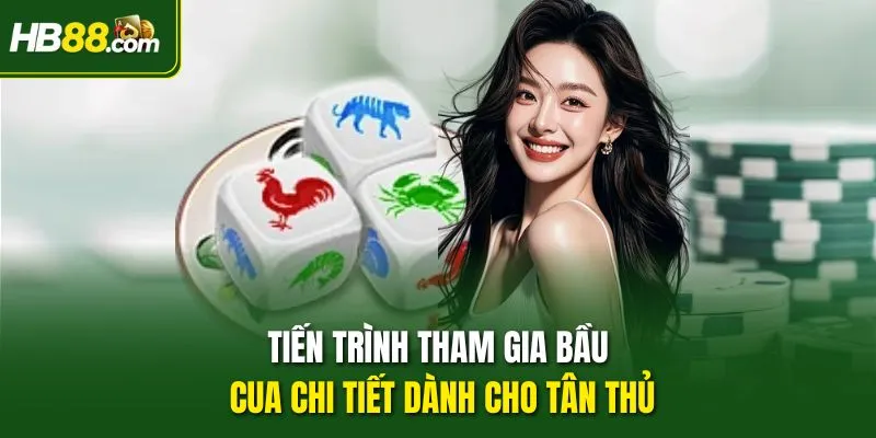Tiến trình tham gia Bầu cua chi tiết dành cho tân thủ