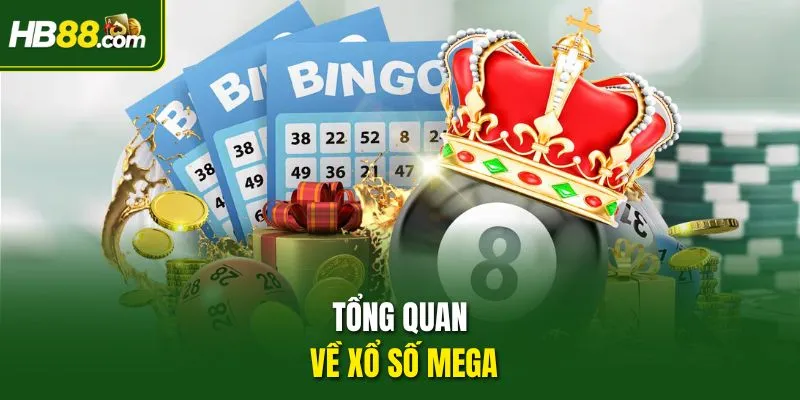 Tổng quan về xổ số Mega