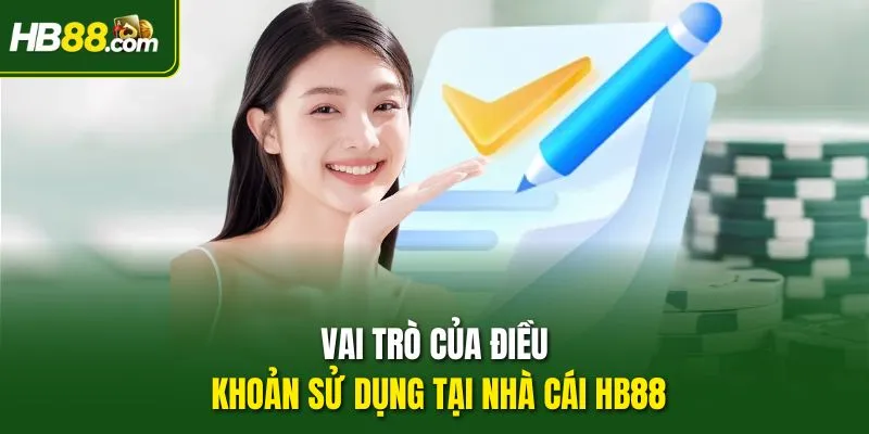 Vai trò của điều khoản sử dụng tại nhà cái HB88